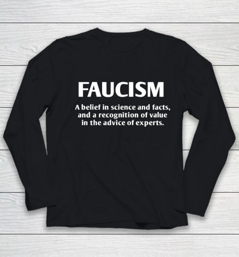 FAUCISM A belief in science and facts Youth Long Sleeve