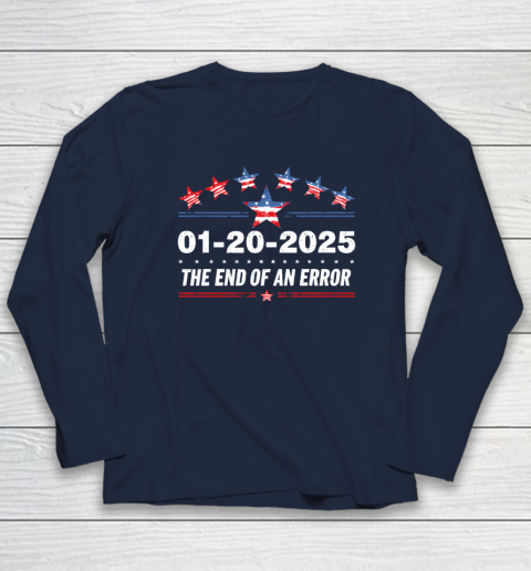 January 20 Inauguration Day 2025 End Of An Error Long Sleeve T-Shirt 2