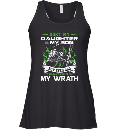 Hurt My Daughter Or My Son Not Even God Can Save Racerback Tank