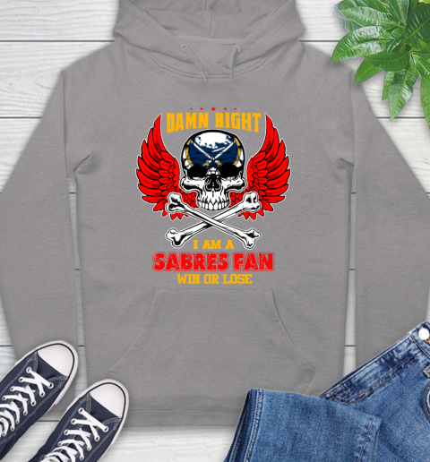 NHL Damn Right I Am A Buffalo Sabres Win Or Lose Skull Hockey Sports Hoodie 6
