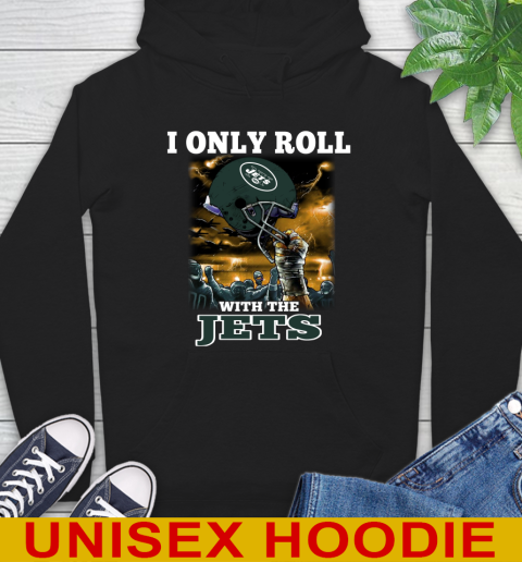 New York Jets NFL Football I Only Roll With My Team Sports Hoodie