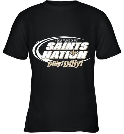 A True Friend Of The Saints Nation Youth T-Shirt