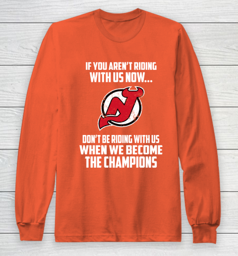 NHL New Jersey Devils Hockey We Become The Champions Long Sleeve T-Shirt 3