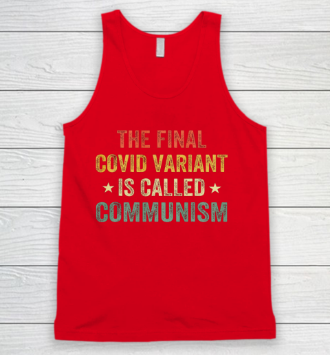 The final Co vid variant is called communism vintage Tank Top 5