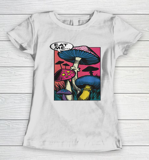 Eat Me Mushroom Women's T-Shirt