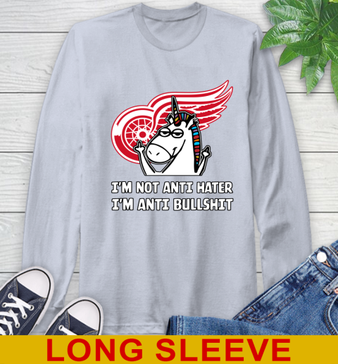 Detroit Red Wings NHL Hockey Unicorn I'm Not Anti Hater I'm Anti Bullshit Long Sleeve T-Shirt 6