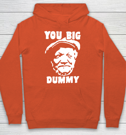 Fred Sanford T Shirt You Big Dummy Shirt Sanford and son Hoodie 3