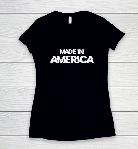 Made In America Women's V-Neck T-Shirt