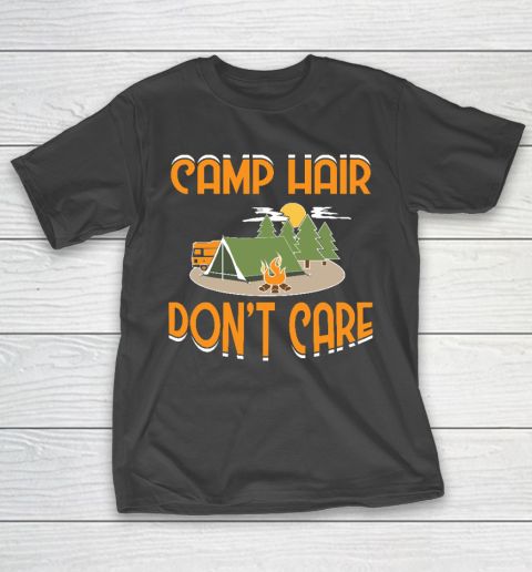 Camping Gift Camp Hair Don't Care Funny Happy Camper T-Shirt