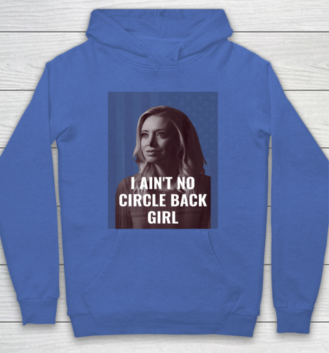 I Ain t No Circle Back Girl American Kayleigh McEnany Hoodie 6