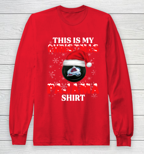 Colorado Avalanche This Is My Christmas Pajama Shirt NHL Long Sleeve T-Shirt 7