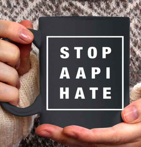 Stop AAPI Hate Ceramic Mug 11oz