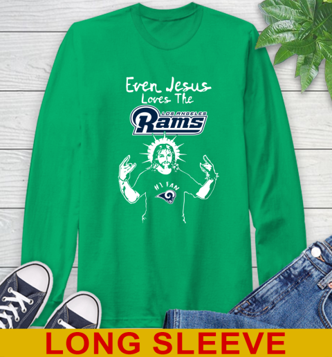 Los Angeles Rams NFL Football Even Jesus Loves The Rams Shirt Long Sleeve T-Shirt 8