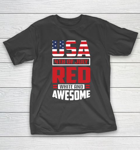Independence Day USA 4th Of July Red White And Awesome T-Shirt