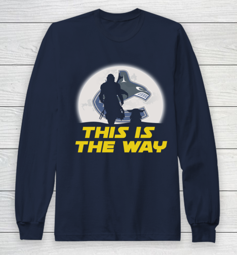 Vancouver Canucks NHL Ice Hockey Star Wars Yoda And Mandalorian This Is The Way Long Sleeve T-Shirt 2