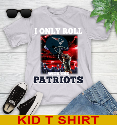New England Patriots NFL Football I Only Roll With My Team Sports Youth T-Shirt 4