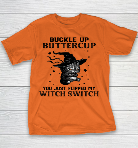 Halloween Cat Buckle Up Buttercup You Just Flipped My Witch Switch Youth T-Shirt 3