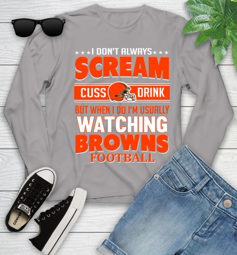 Cleveland Browns NFL Football I Scream Cuss Drink When I'm Watching My Team Youth Long Sleeve 5