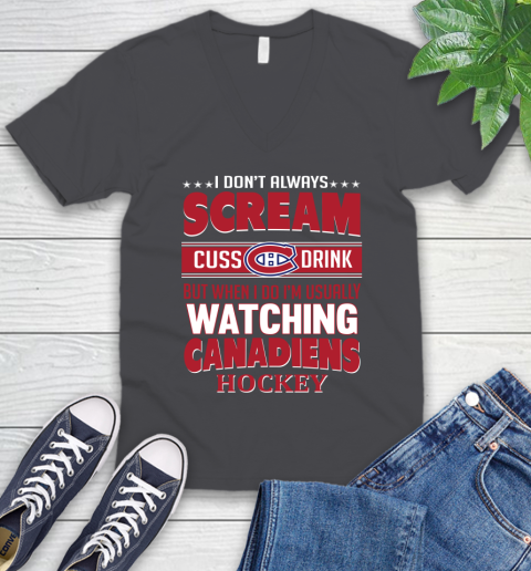 Montreal Canadiens NHL Hockey I Scream Cuss Drink When I'm Watching My Team V-Neck T-Shirt 4