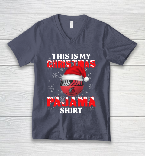 Portland Trail Blazers This Is My Christmas Pajama Shirt NBA V-Neck T-Shirt 7