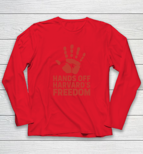 Hands Off Harvard's Freedom Long Sleeve T-Shirt 6