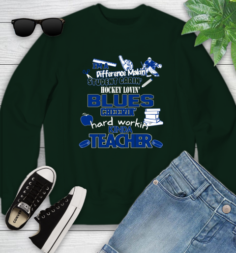 St.Louis Blues NHL I'm A Difference Making Student Caring Hockey Loving Kinda Teacher Youth Sweatshirt 9