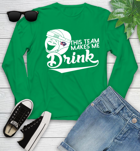 Columbus Blue Jackets NHL Hockey This Team Makes Me Drink Adoring Fan Youth Long Sleeve 7