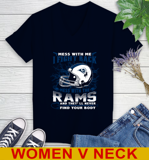 NFL Football Los Angeles Rams Mess With Me I Fight Back Mess With My Team And They'll Never Find Your Body Shirt Women's V-Neck T-Shirt 2