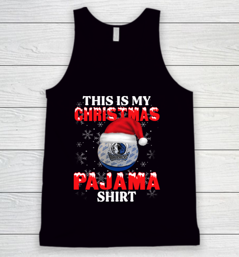 Dallas Mavericks This Is My Christmas Pajama Shirt NBA Tank Top
