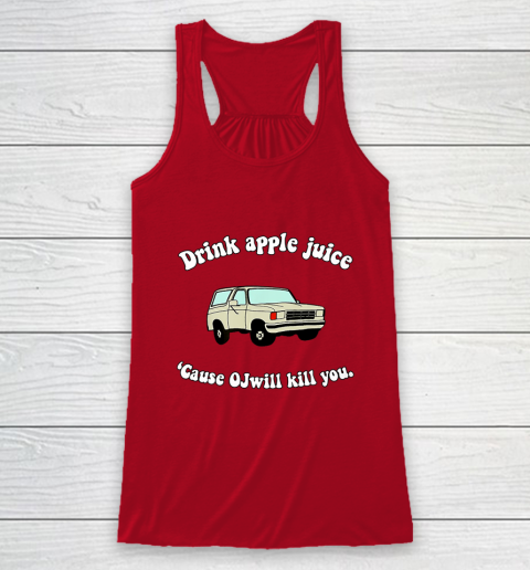 Drink Apple Juice Funny Racerback Tank 4