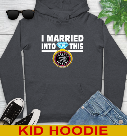 Toronto Raptors NBA Basketball I Married Into This My Team Sports Youth Hoodie 9