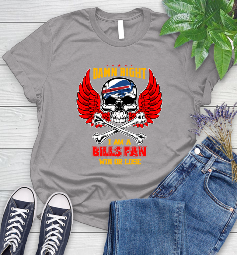 NFL Damn Right I Am A Buffalo Bills Win Or Lose Skull Football Sports Women's T-Shirt 5