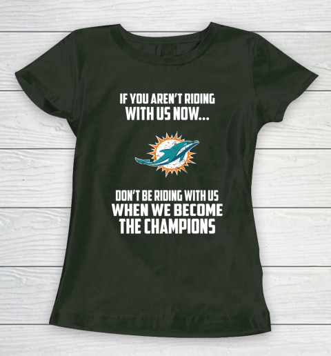 NFL Miami Dolphins Football We Become The Champions Women's T-Shirt 4