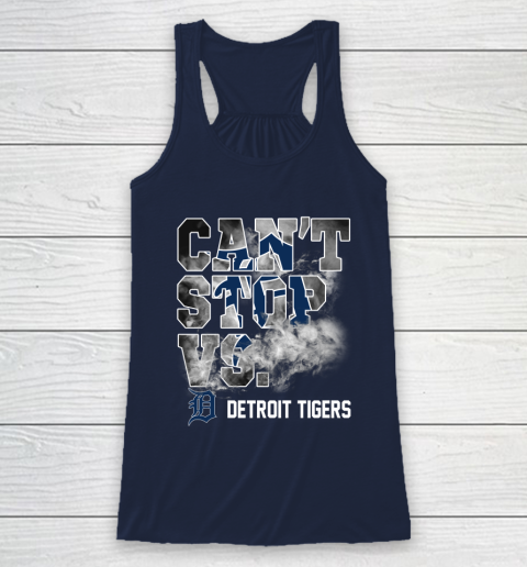 MLB Detroit Tigers Baseball Can't Stop Vs Detroit Tigers Racerback Tank 8