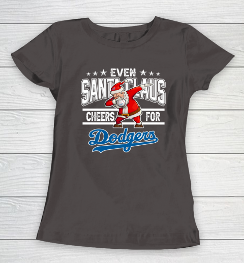 Los Angeles Dodgers Even Santa Claus Cheers For Christmas MLB Women's T-Shirt 7