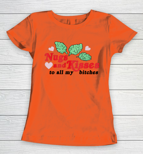 Nugs And Kisses To All My Bitches Women's T-Shirt 2