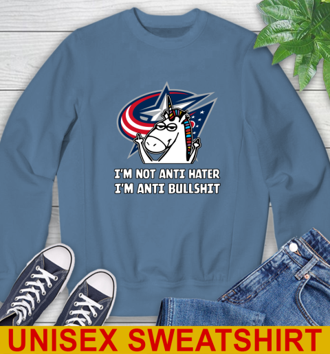 Columbus Blue Jackets NHL Hockey Unicorn I'm Not Anti Hater I'm Anti Bullshit Sweatshirt 8