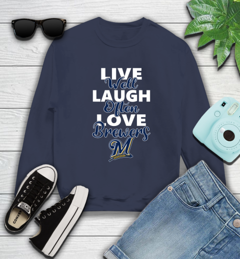MLB Baseball Milwaukee Brewers Live Well Laugh Often Love Shirt Sweatshirt 3 MLB Baseball Milwaukee Brewers Live Well Laugh Often Love Shirt Sweatshirt - Image 3