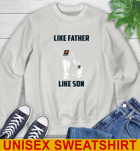 Phoenix Suns NBA Basketball Like Father Like Son Sports Sweatshirt 5