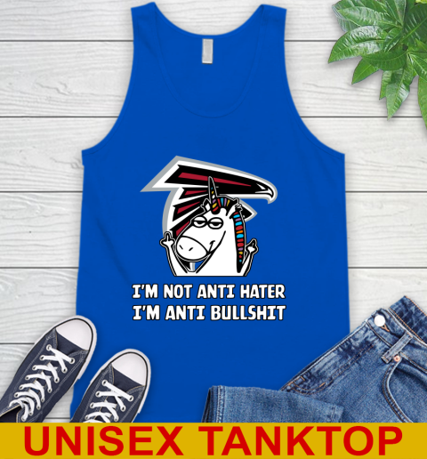 Atlanta Falcons NFL Football Unicorn I'm Not Anti Hater I'm Anti Bullshit Tank Top 5