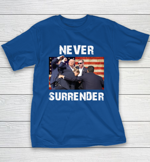 Trump Shooting Shirt Old Row Trump Nerver Surrender Youth T-Shirt 6
