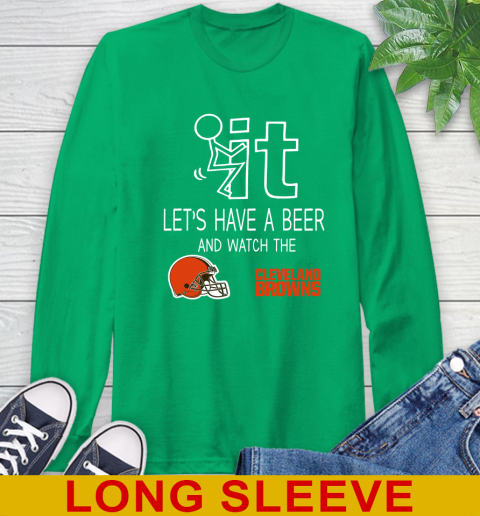 Cleveland Browns Football NFL Let's Have A Beer And Watch Your Team Sports Long Sleeve T-Shirt 8