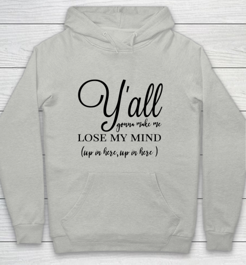 losing my mind hoodie