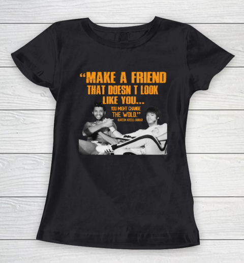 Kareem Abdul Jabbar Shirt Make A Friend That Doesn't Look Like You Women's T-Shirt