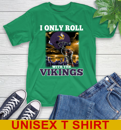 Minnesota Vikings NFL Football I Only Roll With My Team Sports T-Shirt 7
