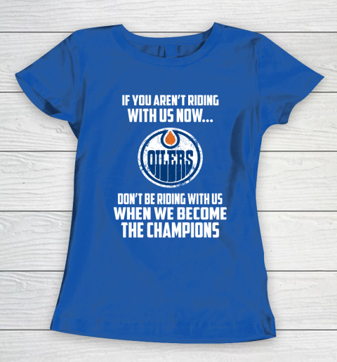 NHL Edmonton Oilers Hockey We Become The Champions Women's T-Shirt 8