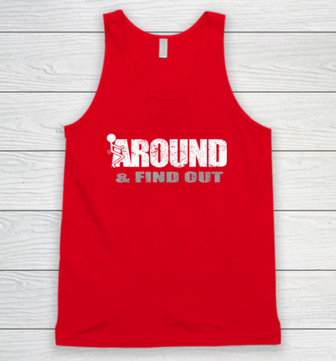 Fuck Around And Find Out Funny Tank Top 4