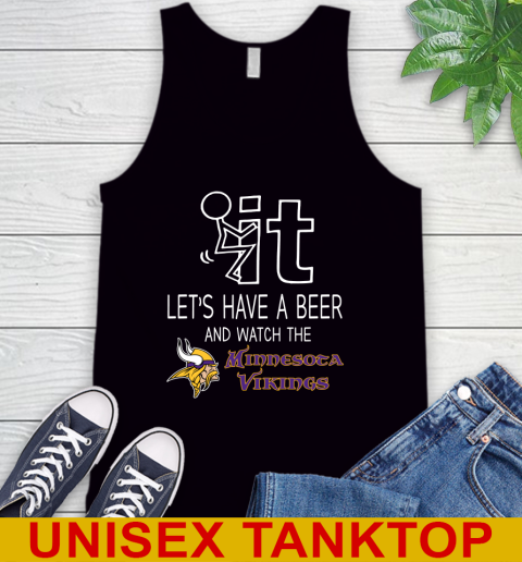 Minnesota Vikings Football NFL Let's Have A Beer And Watch Your Team Sports Tank Top