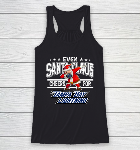 Tampa Bay Lightning Even Santa Claus Cheers For Christmas NHL Racerback Tank