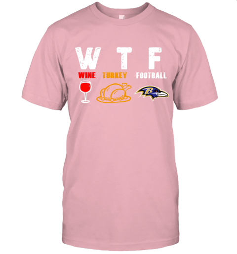 WTF Wine Turkey Football Baltimore Ravens Thanksgiving Unisex Jersey Tee